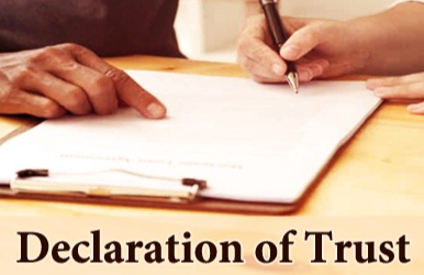 Declaration of Trust (or Deed of Trust) – protect your interests from Day One
